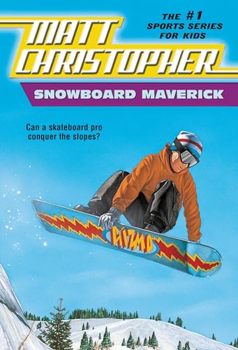 Snowboard Maverick: Can a skateboard pro conquer the slopes? (Matt Christopher Sports Classics) von LITTLE, BROWN